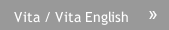 Vita / Vita English